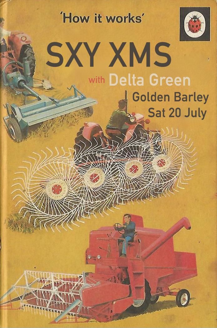 SXY XMS in July with Delta Green at the Golden Barley
