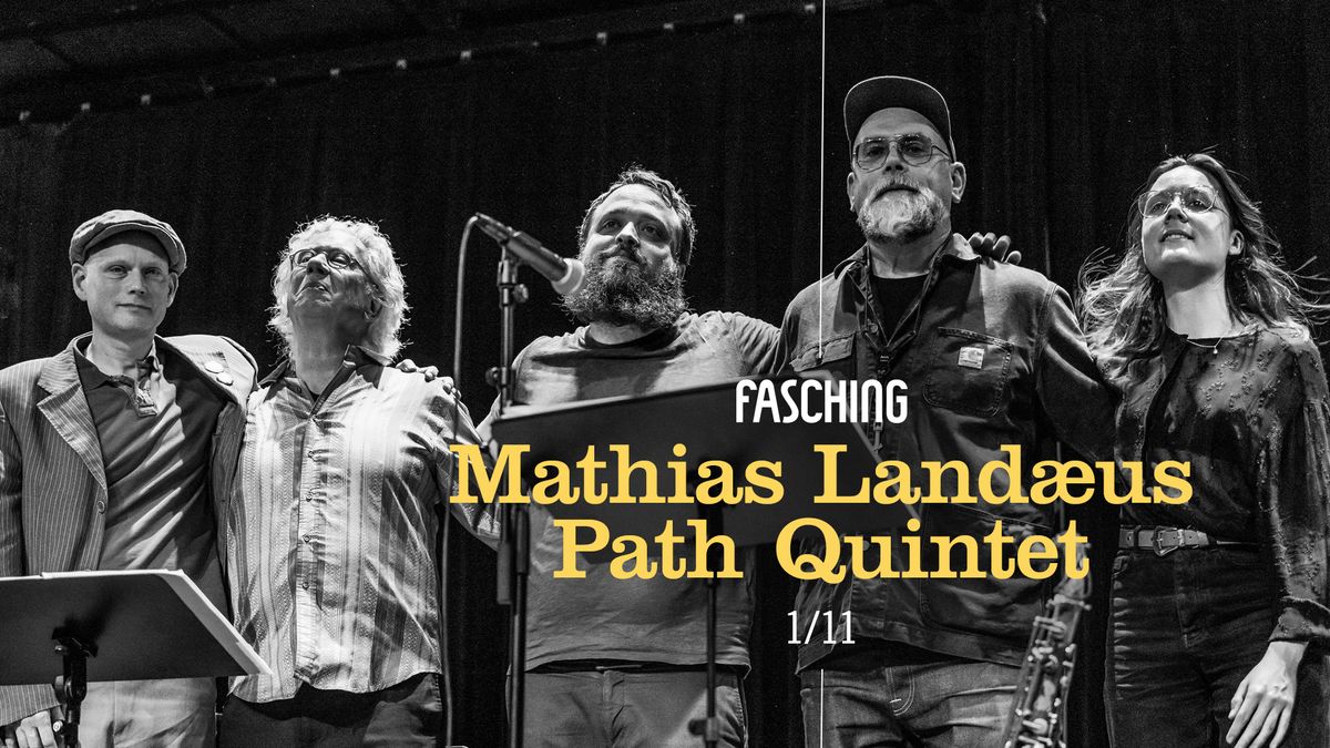 Mathias Land\u00e6us Path Quintet | Fasching, Stockholm