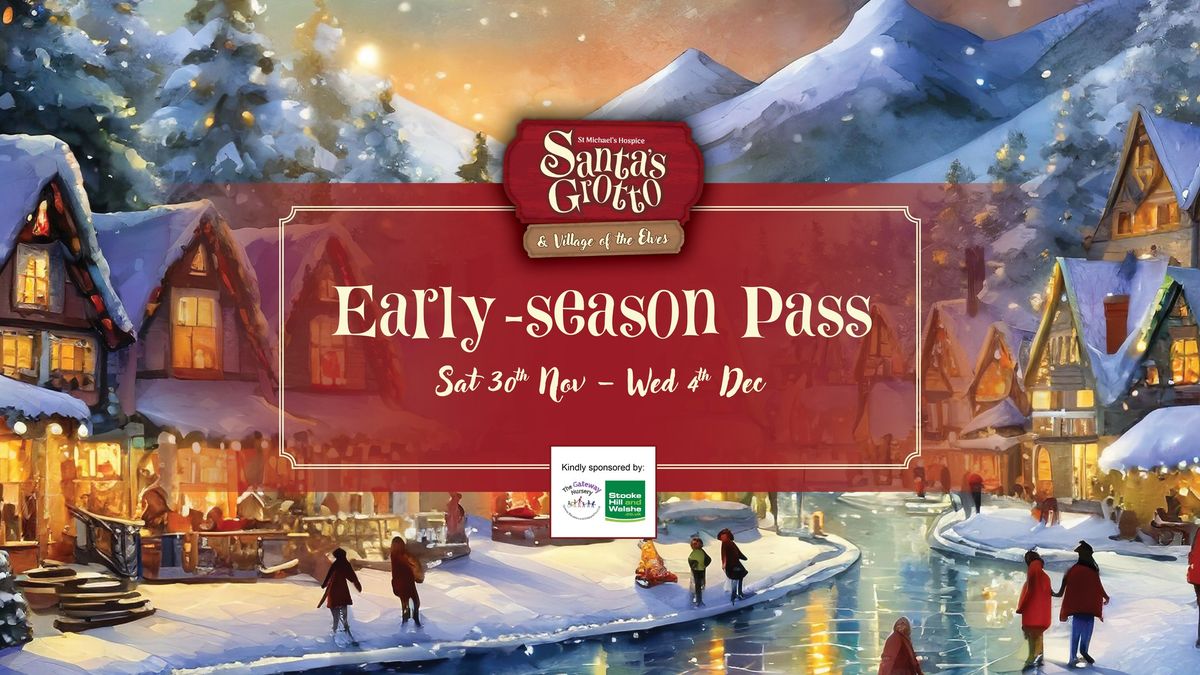 Early-season Pass: Santa's Grotto & Village of the Elves