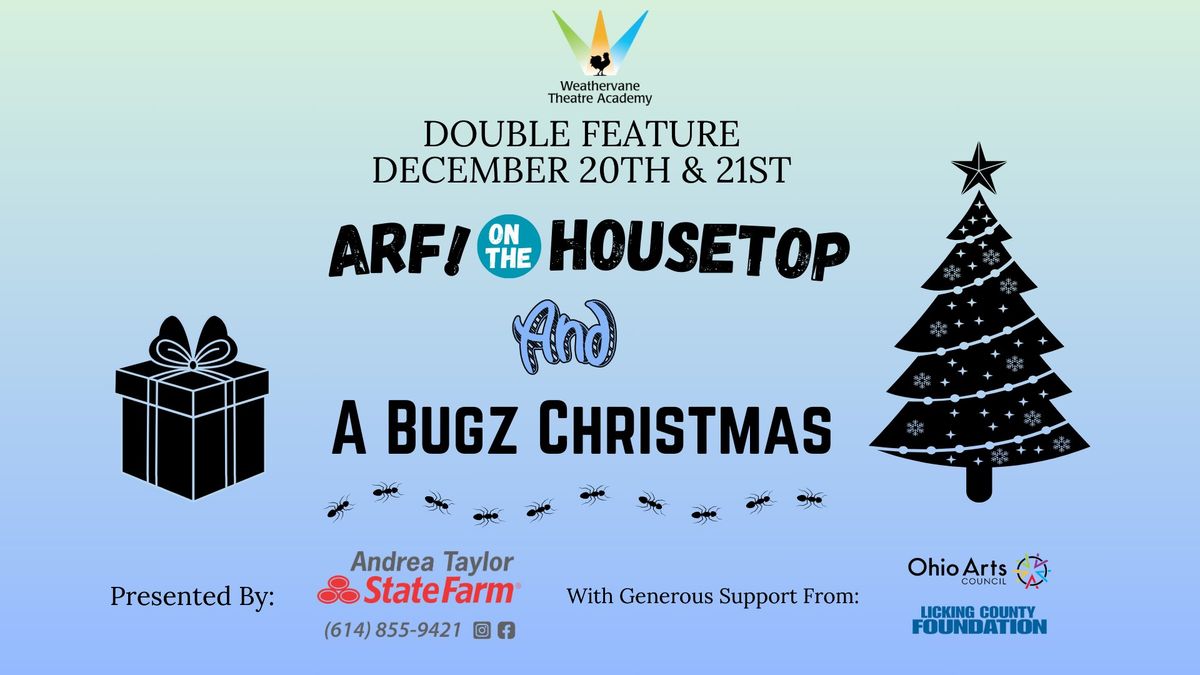 Double Feature: Arf on the Housetop & A Bugz Christmas