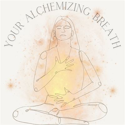 Your Alchemizing Breath