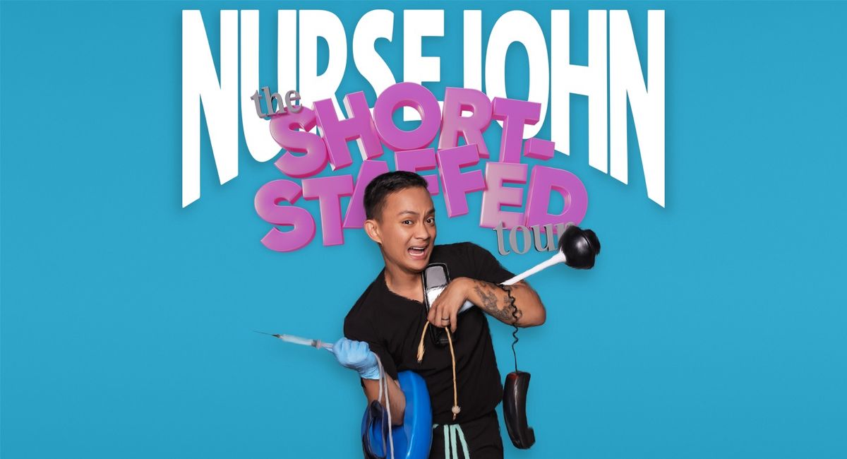 Nurse John: The Short Staffed Tour