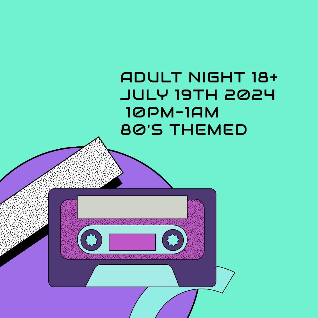 Adult Night 80's Themed 