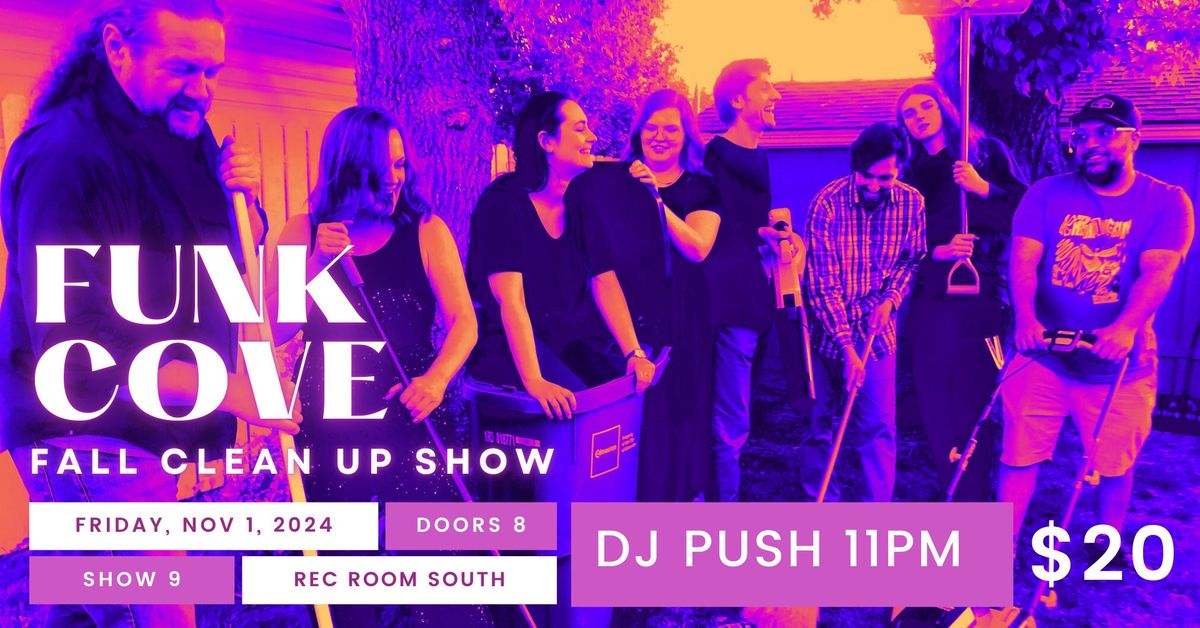 Funk Cove - Fall Clean Up - With DJ PUSH