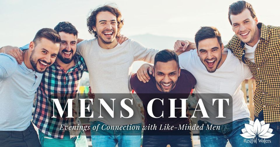 Mens Chat : Evenings of Connection with like-minded men