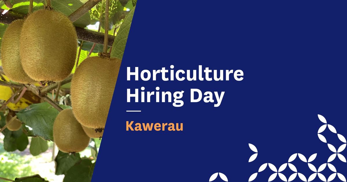 Horticulture Hiring Day - Kawerau