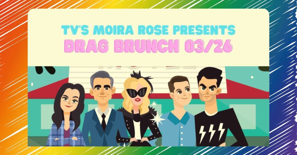 TV's Moira Rose Presents: Drag Brunch