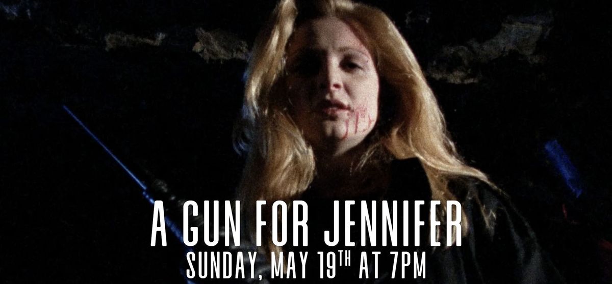 A GUN FOR JENNIFER (Revenge Film Screening!)