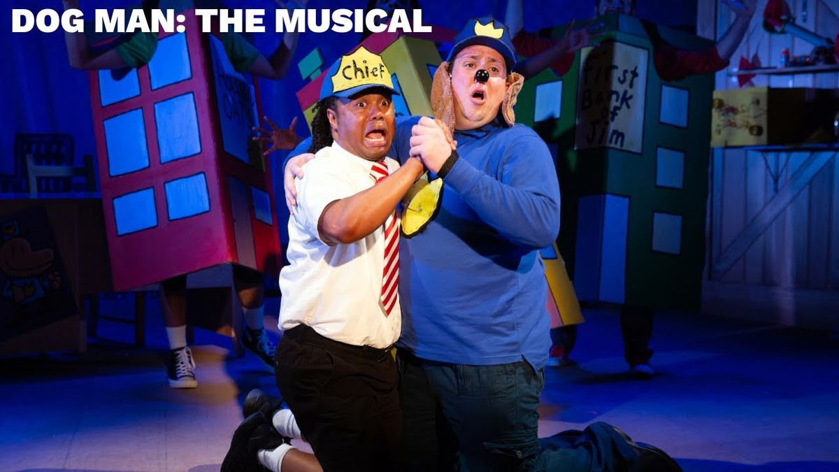 Dog Man - The Musical at UB Center for the Arts