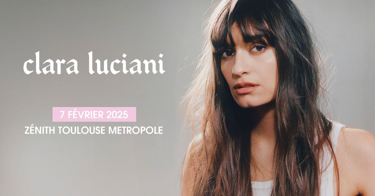 Clara Luciani au Z\u00e9nith Toulouse M\u00e9tropole