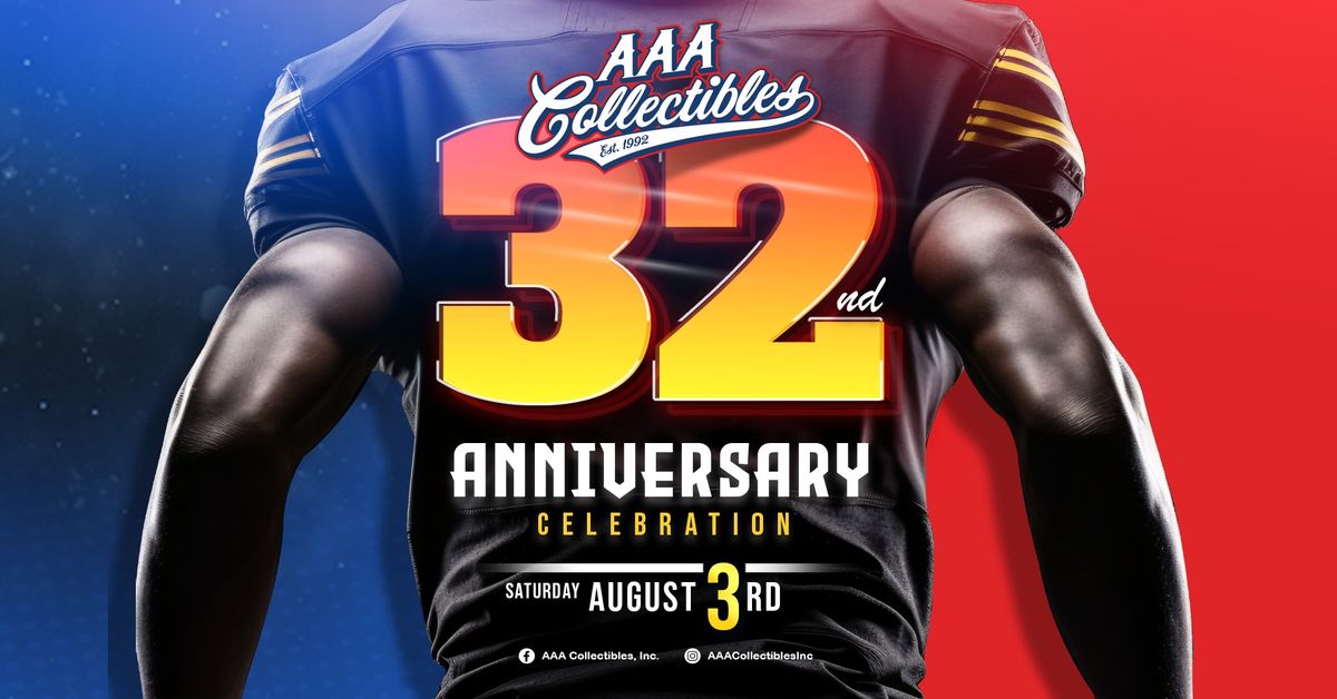AAA Collectibles 32nd Anniversary Celebration!