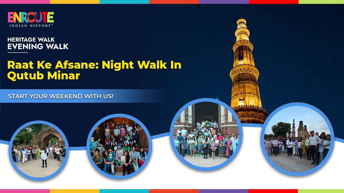 Heritage Walk :Qutub Minar :Raat Ke Afsane