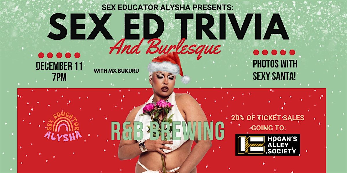 Sex Ed Trivia and Burlesque Night - Hogan's Alley Society Fundraiser