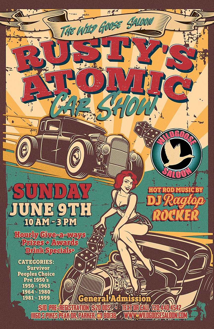 RUSTY'S ATOMIC SUMMER CAR SHOW RETURNS TO WILD GOOSE SALOON!