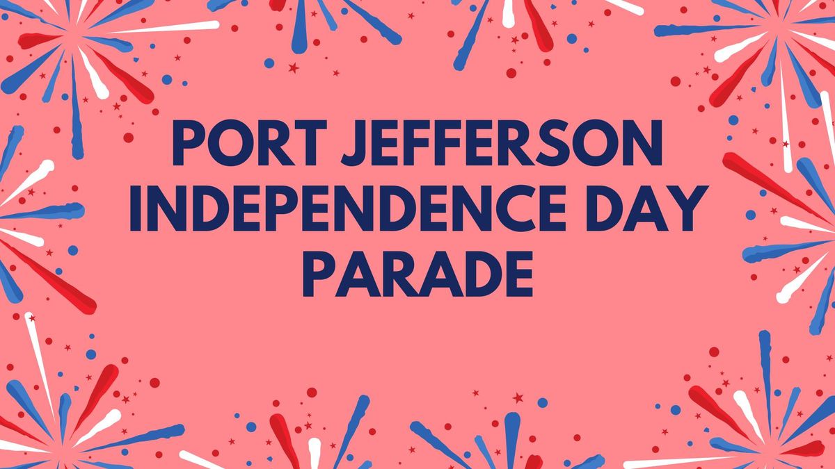 Port Jefferson Independence Day Parade