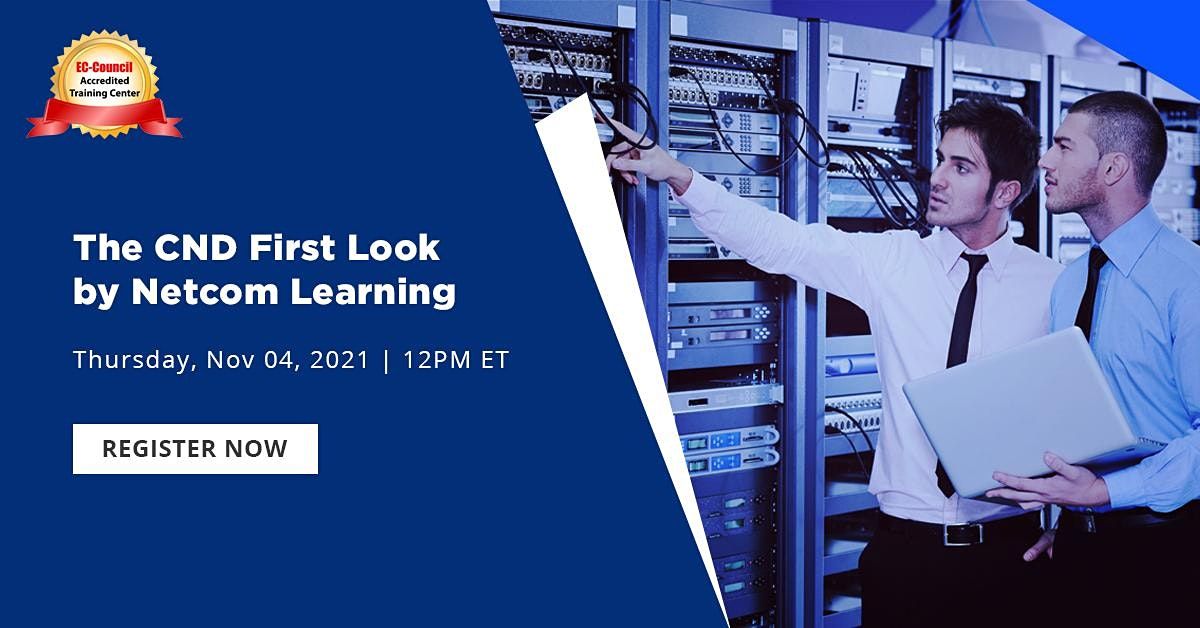 Webinar-CND First Look by NetCom Learning - Network Defender Free Course