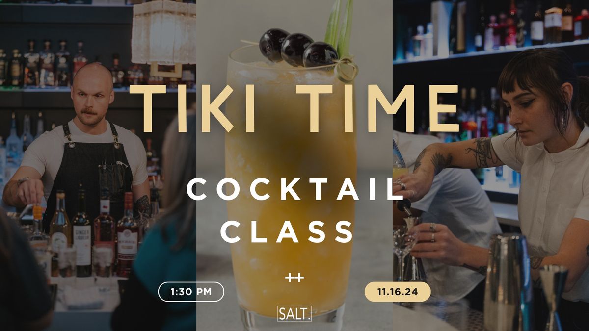 Tiki Time Cocktail Class