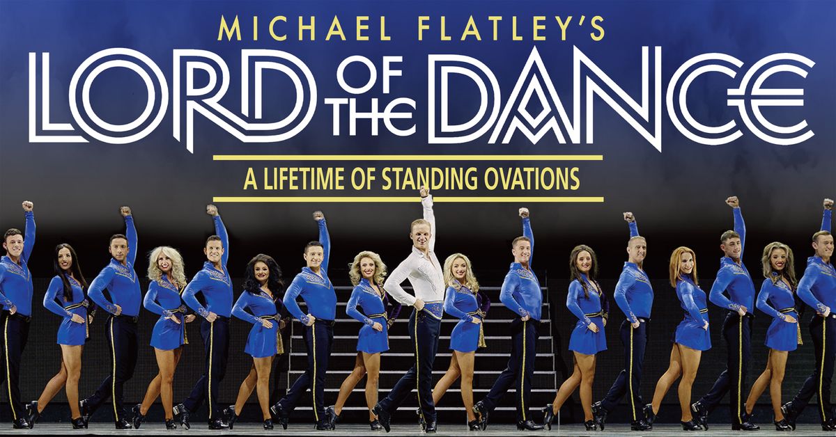 Lord of the Dance - A Lifetime of Standing Ovations