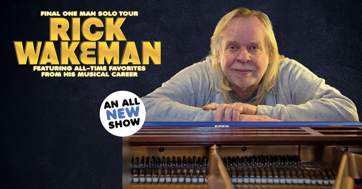 Rick Wakeman - Final One Man Solo Tour