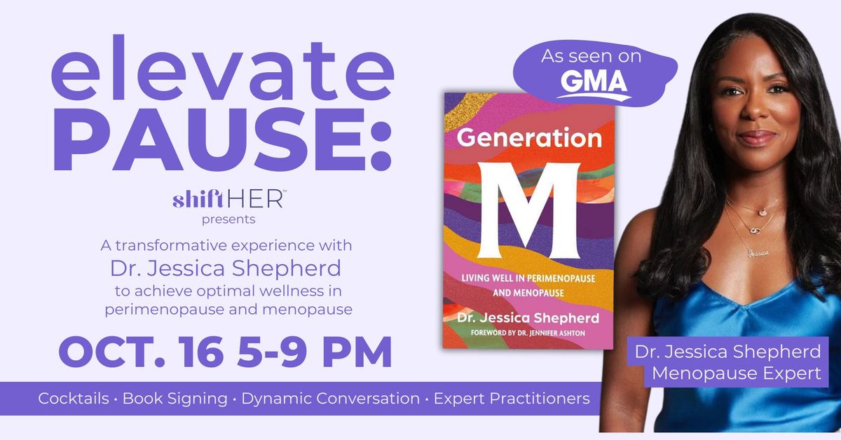 elevatePAUSE: An Evening with Dr. Jessica Shepherd, MD & her newly released book Generation M