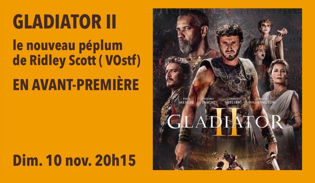 AVANT-PREMI\u00c8RE du film GLADIATOR VOstf