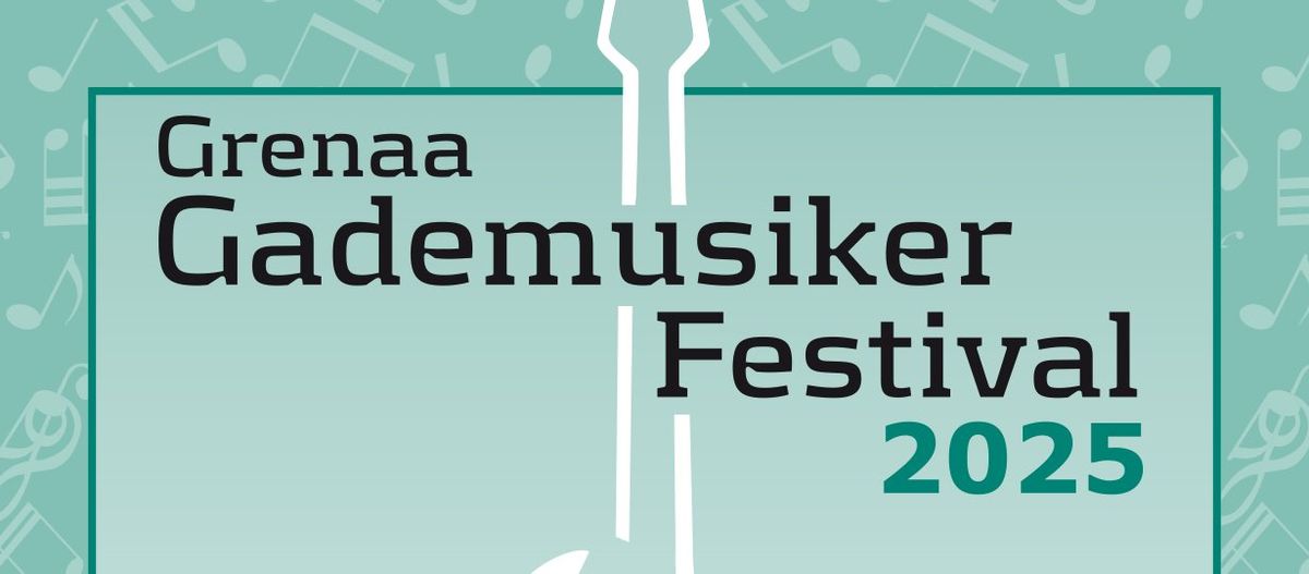 Grenaa Gademusiker Festival 2025