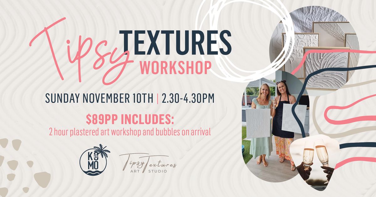 November Tipsy Textures Workshop