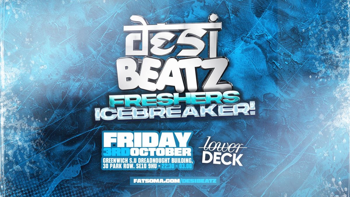 Desi Beatz GREENWICH : Freshers Icebreaker! | 03.10.25 | LOWER DECK