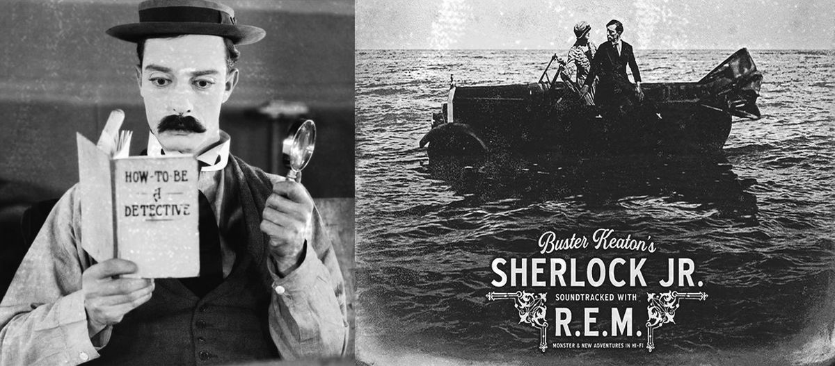 BUSTER KEATON'S SHERLOCK JR. with R.E.M.'s MONSTER AND NEW ADVENTURES IN HI FI