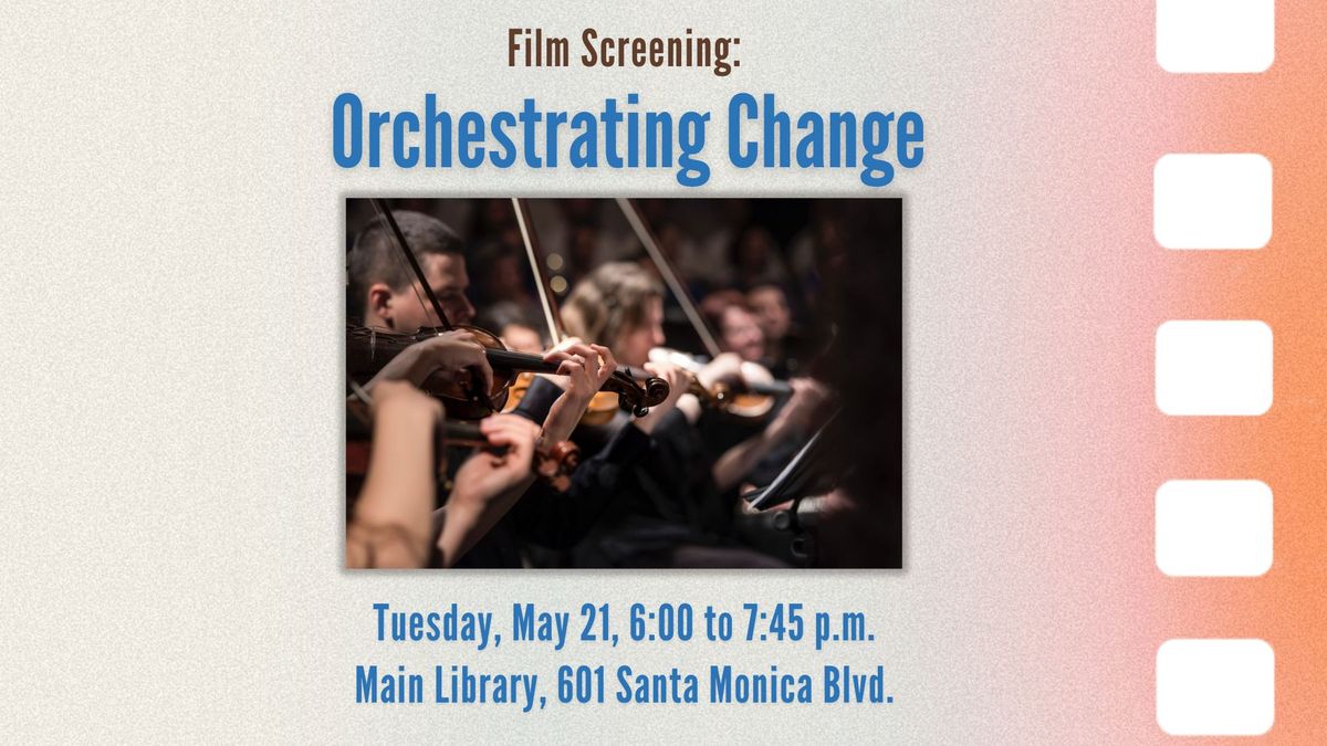 Orchestrating Change: Film Screening