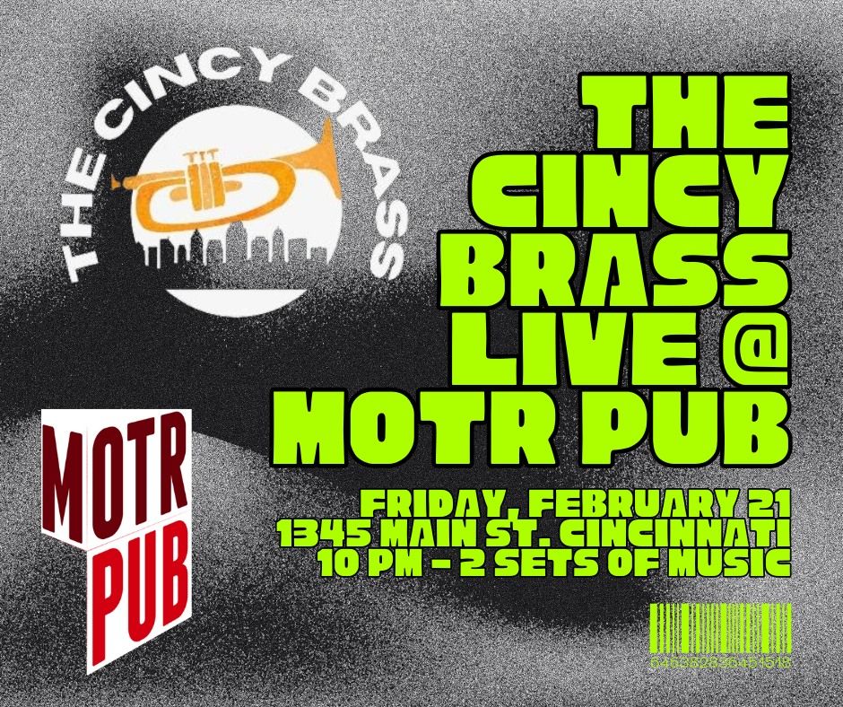 The Cincy Brass Live @ MOTR Pub - Friday Feb. 21