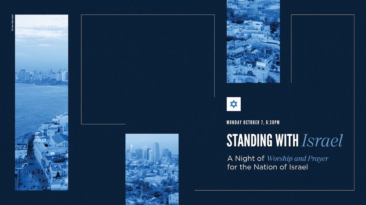 Standing with Israel: A Night of Worship and Prayer for the Nation of Israel