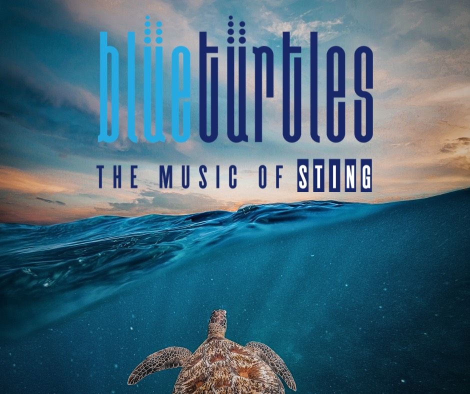 BLUE TURTLES - The Music of STING!