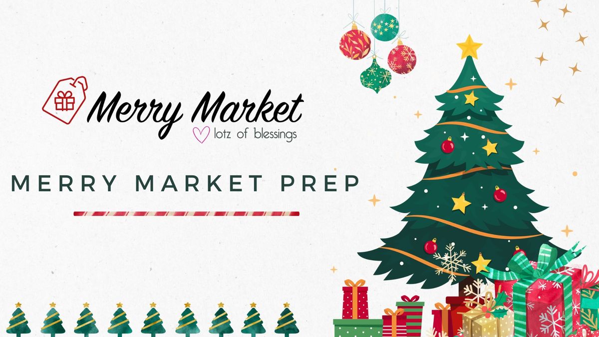 Merry Market Prep