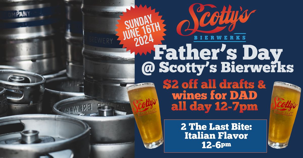 $2 Off Beers for DAD! Father's Day @ Scotty's Bierwerks!