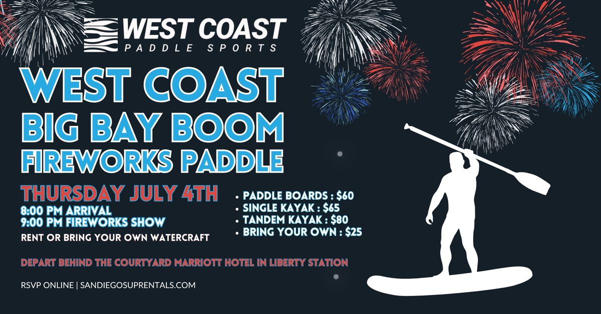West Coast Big Bay Boom Fireworks Paddle 