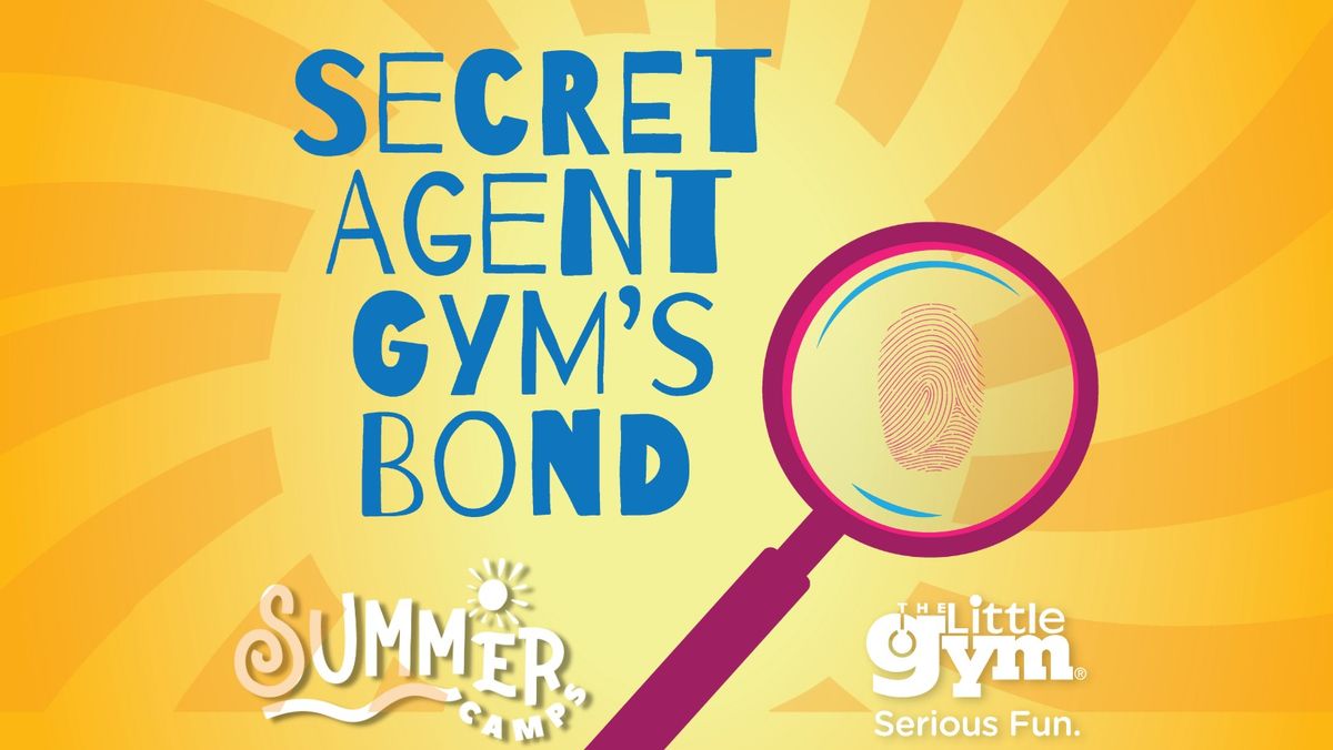 Summer Camp: Secret Agent - Gyms Bond!