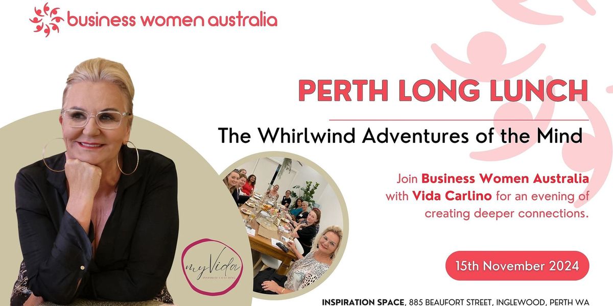 Perth, Long Lunch: The Whirlwind Adventures of the Mind