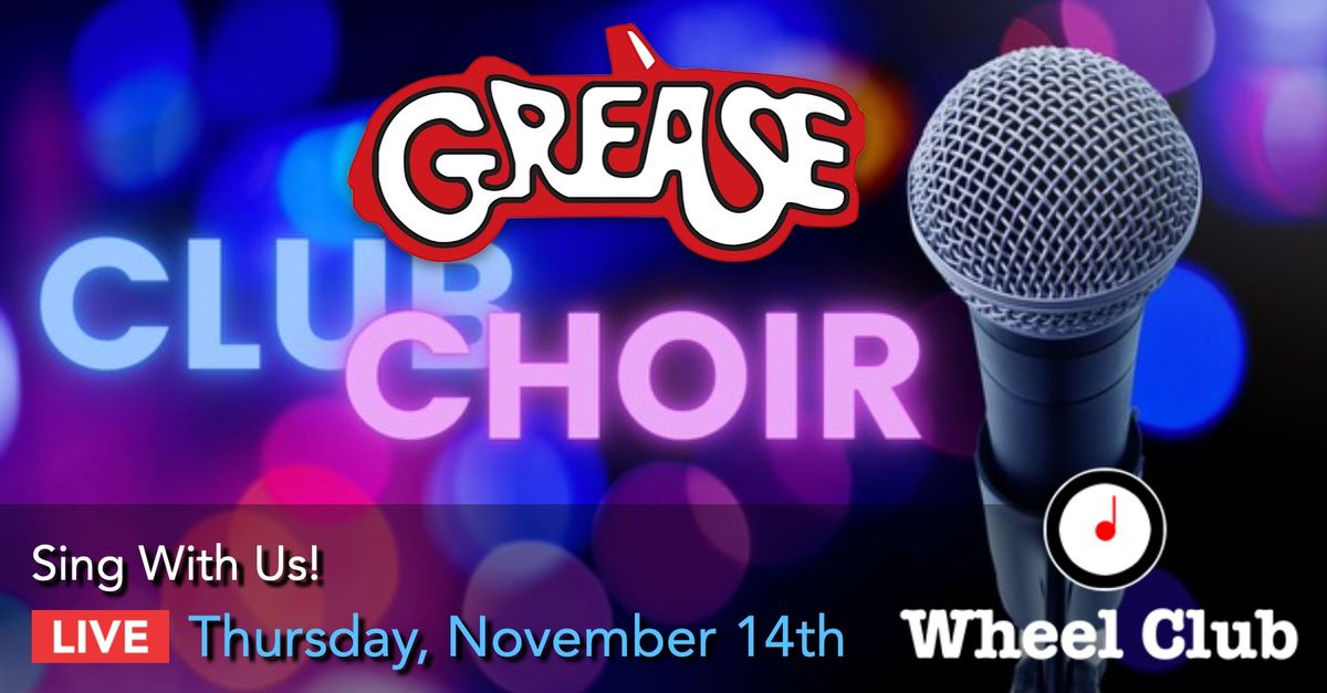 Club Choir - Sing With Us - Grease Theme - at Montreal's Legendary Wheel Club