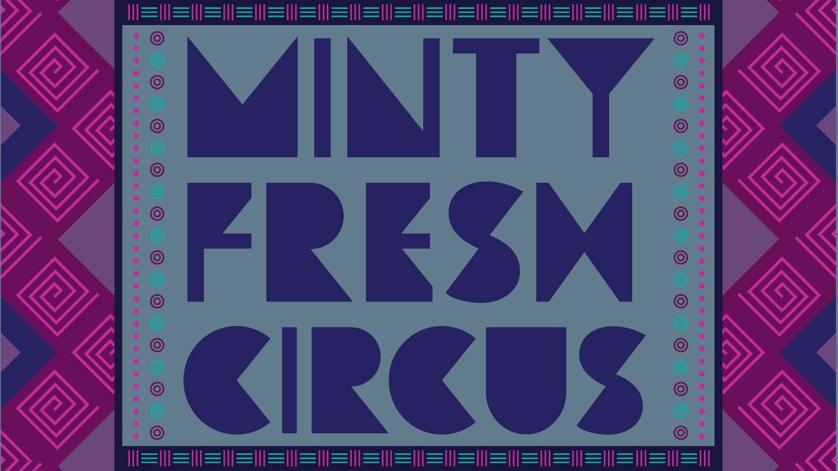 Minty Fresh Circus