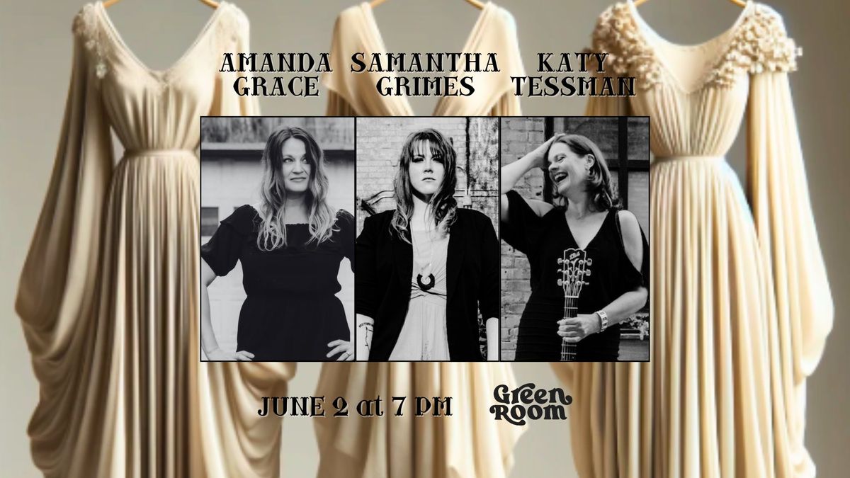 Amanda Grace | Samantha Grimes | Katy Tessman