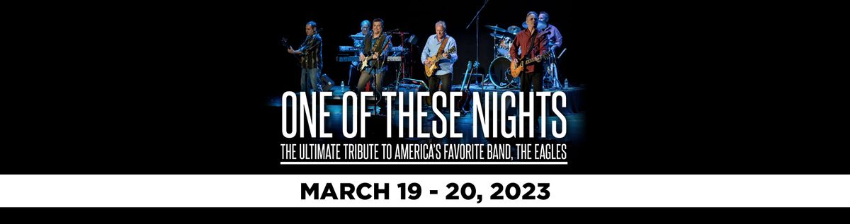 One Of These Nights - A Tribute To The Eagles