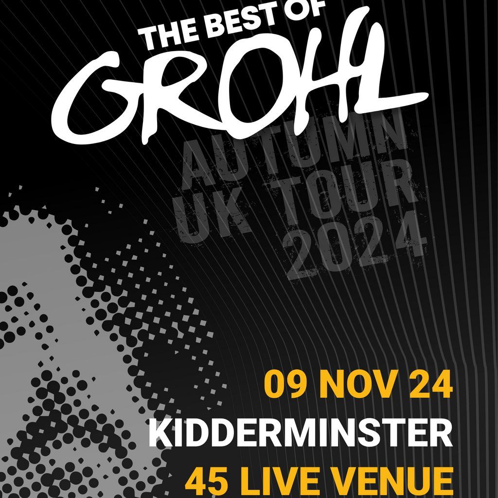 The Best of Grohl - 45 Live, Kidderminster