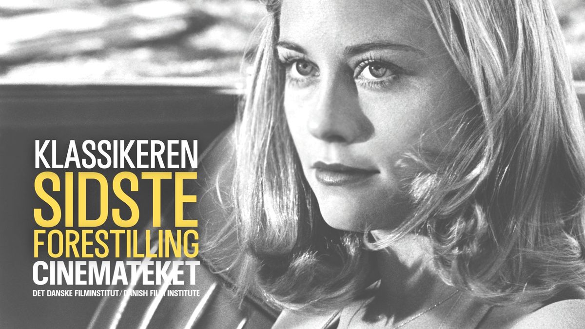 Klassikeren: 'SIDSTE FORESTILLING' + opl\u00e6g af Christina Rosendahl \/\/ Event \/\/ Cinemateket