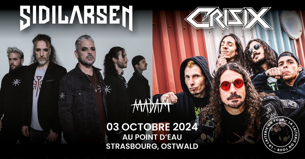 SIDILARSEN + CRISIX + MADAM - Au Point d'Eau - Strasbourg \/ Ostwald 