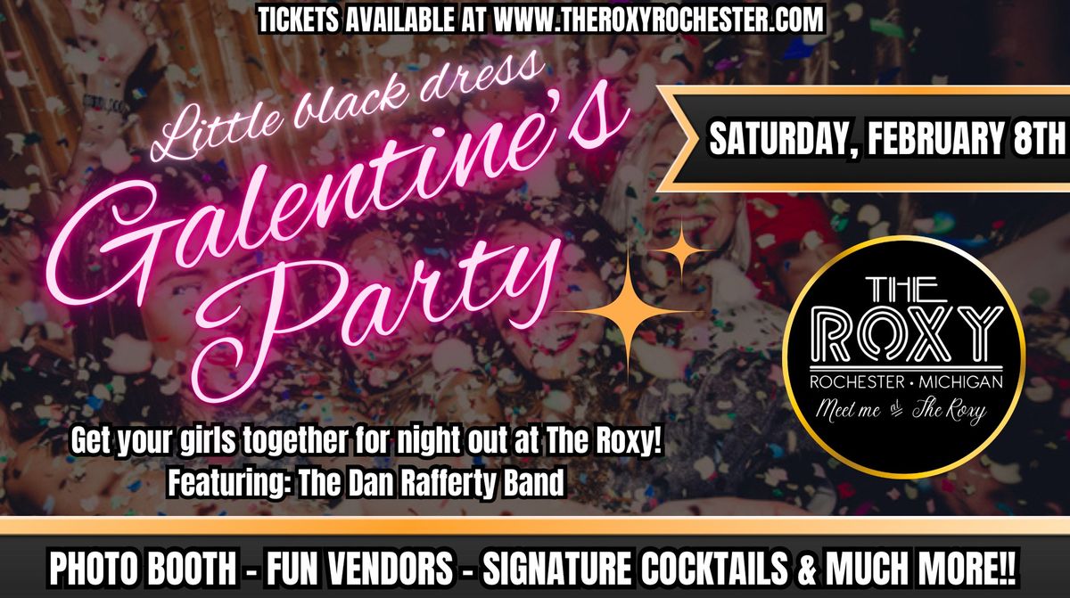 Galentine\u2019s Party at The Roxy - Ft. The Dan Rafferty Band