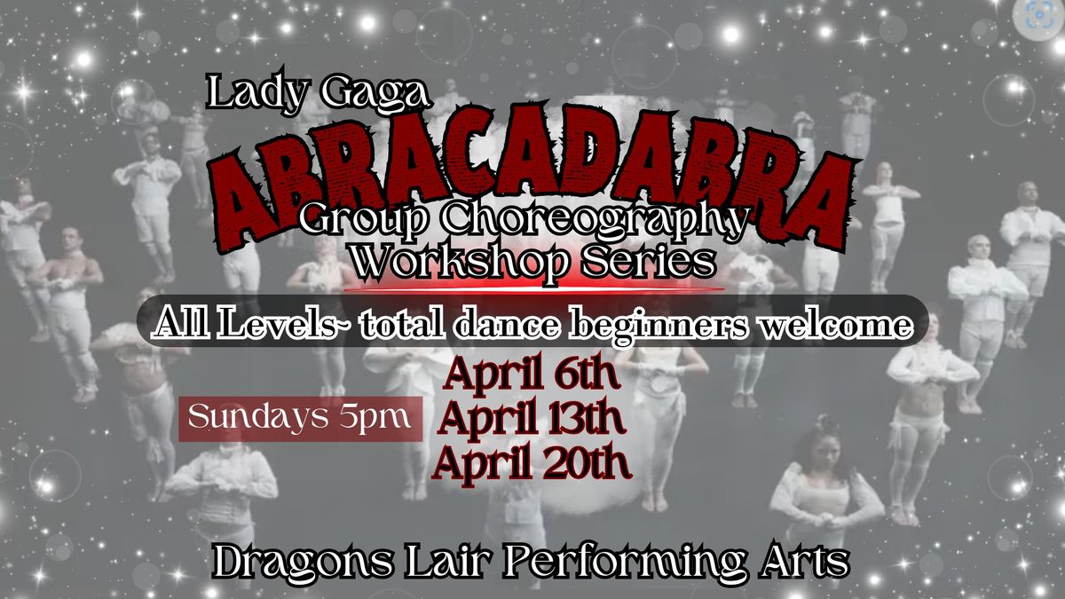 Group Choreo: ABRACADABRA! 3 part series