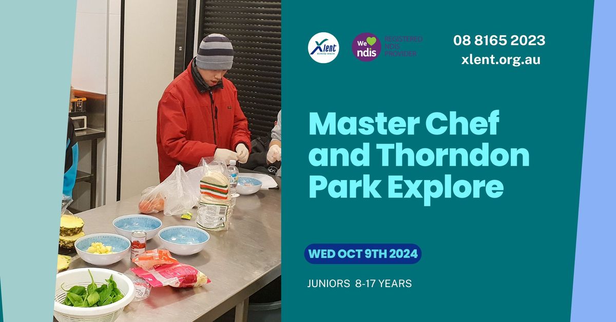 Master Chef and Thorndon Park Explore