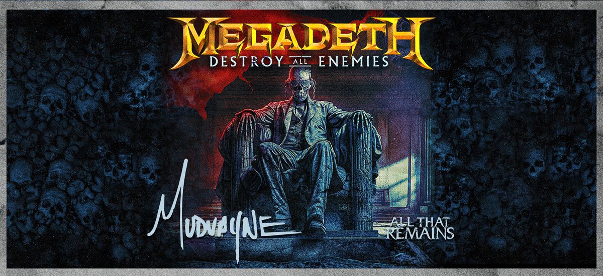 Megadeth with special guests Mudvayne & All That Remains