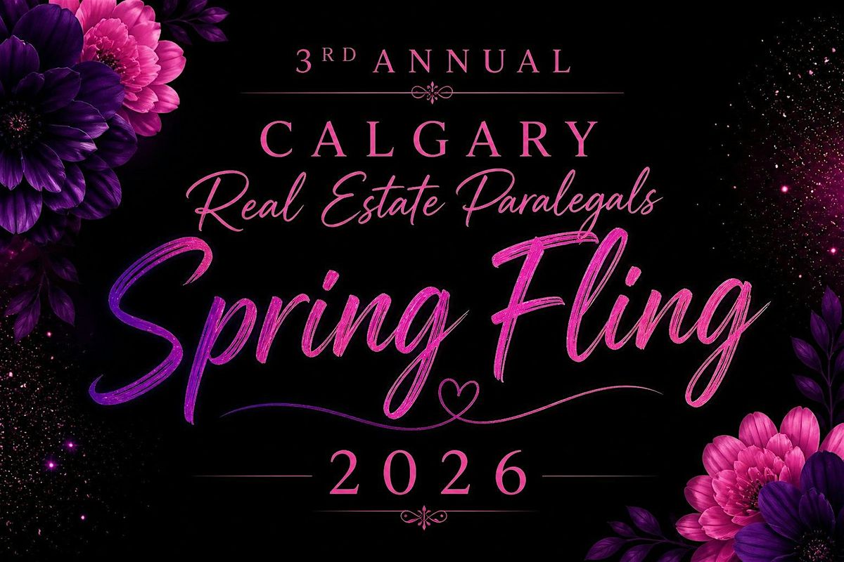 3rd Annual Calgary Real Estate Paralegals Spring Fling